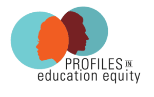 Profiles in Education Equity logo