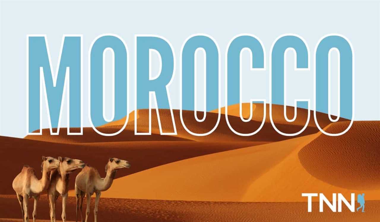 TNN tours in Morocco featuring large text and camels in the foreground