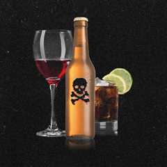 Why, Exactly, Is Alcohol So Bad for You?