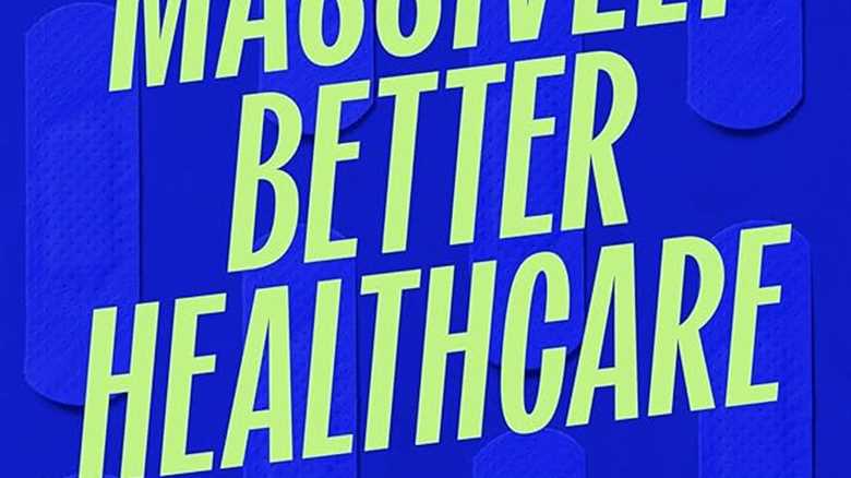 Massively Better Healthcare, a review